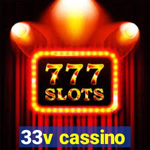 33v cassino